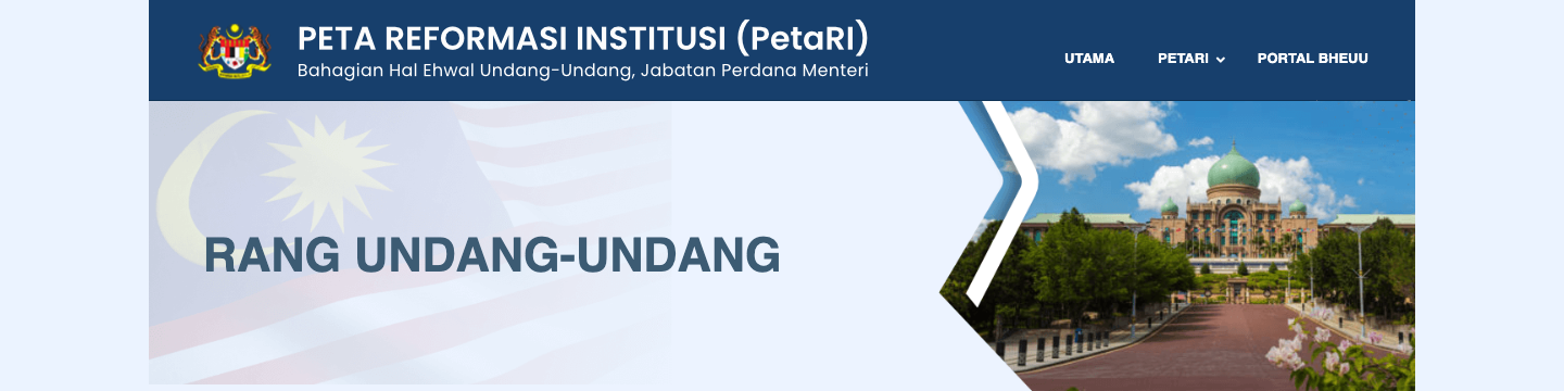 Peta Reformasi Institusi (PetaRI), Bahagian Hal Ehwal Undang-Undang, Jabatan Perdana Menteri. Navigasi: Utama, PetaRI, Portal BHEUU.